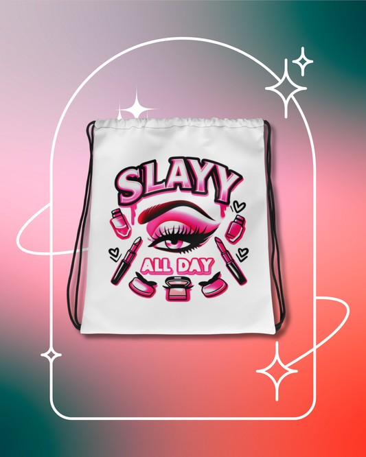 Drawstring Bag Slayy All Day