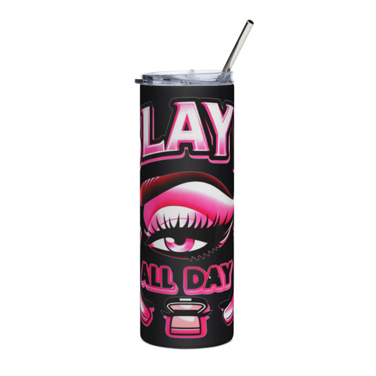 Slayy All Day Stainless steel tumbler