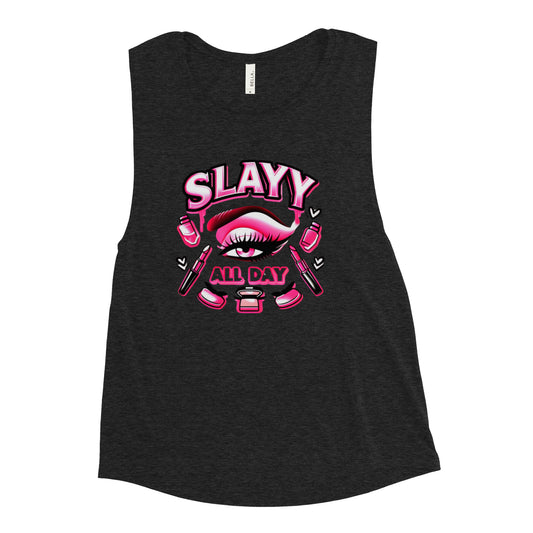 Slayy All Day Ladies’ Muscle Tank
