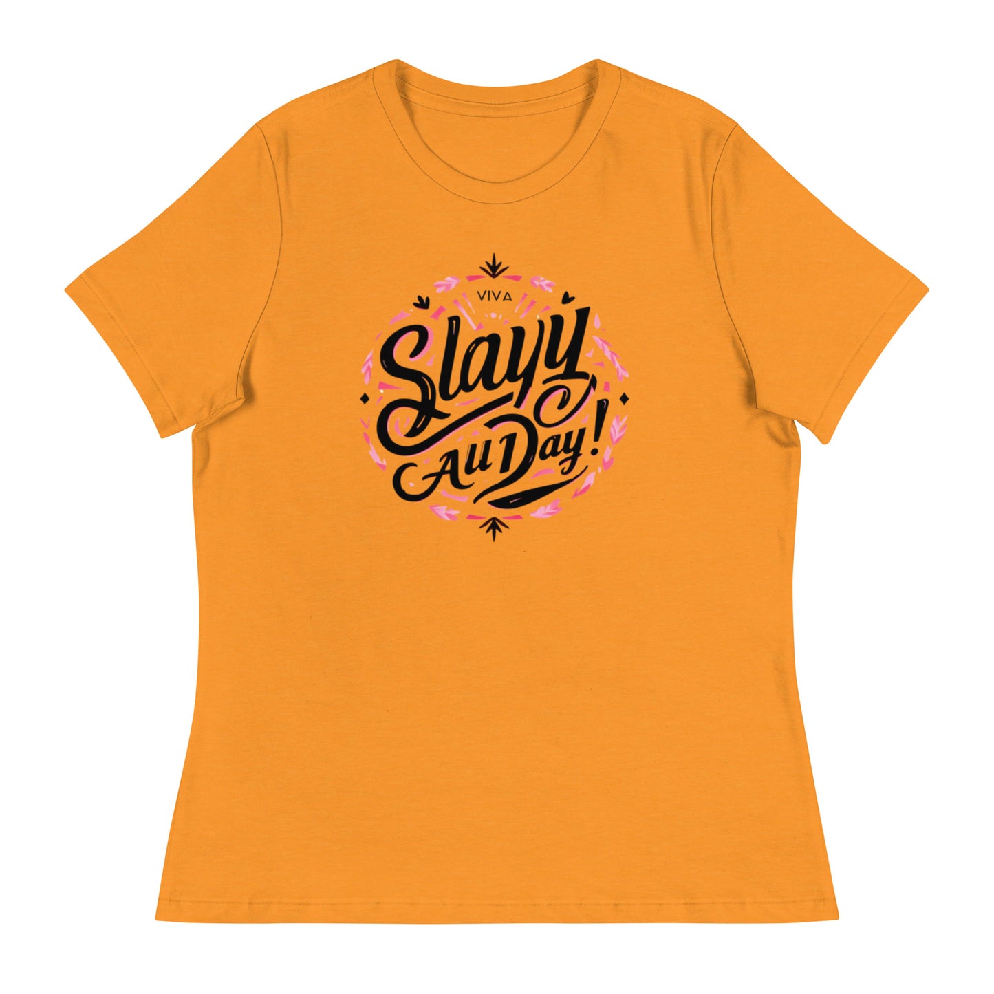 Women's Relaxed T-Shirt Slayy All Day Viva