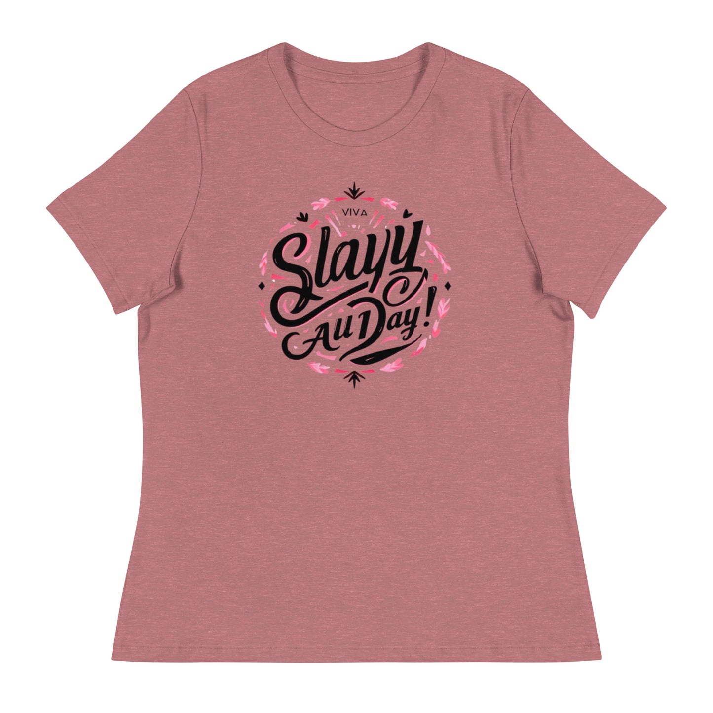 Women's Relaxed T-Shirt Slayy All Day Viva