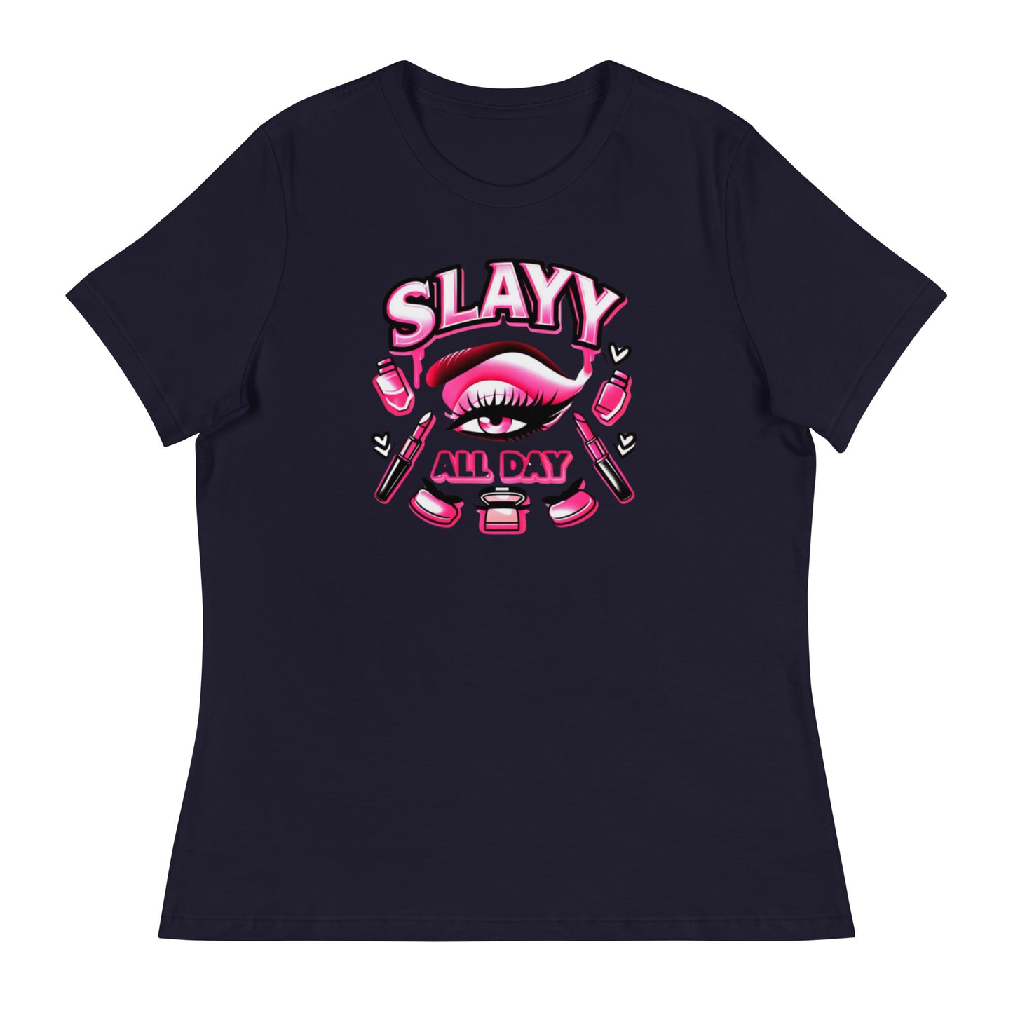 Women's Relaxed T-Shirt Slayy All Day